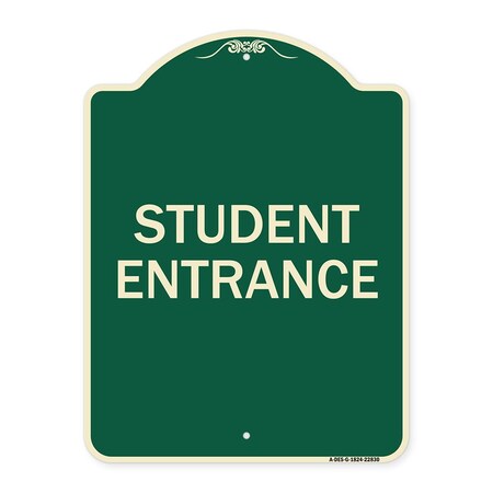 Signmission Designer Series Student Entrance, Green & Tan Heavy-Gauge Aluminum Sign, 24" x 18", G-1824-22830 A-DES-G-1824-22830